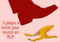 5 pièges du MLM
